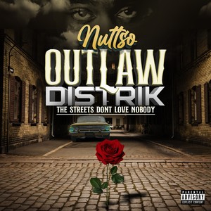 Outlaw Distrik (The Streets Don't Love Nobody) [Explicit]