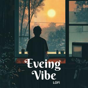 Evening Vibe (Lofi Version)