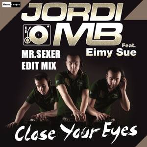 Jordi MB-Close Your Eyes (Mr.***** remix|M.***** Edit Version)