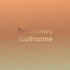 Sweeteners Toothsome
