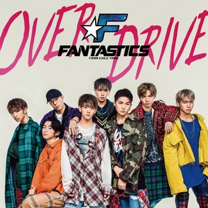 OVER DRIVE-FANTASTICS from EXILE TRIBE