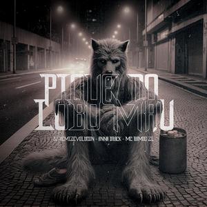 PIQUE DO LOBO MAU (Explicit)