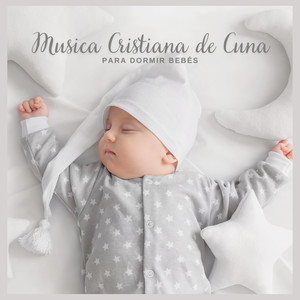 Musica Cristiana de Cuna para Dormir Bebés