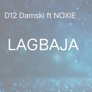 LAGBAJA (feat. Noxie) [Explicit]