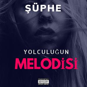 Yolculuğun Melodisi (Explicit)