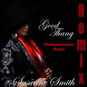 Good Thang (Platinum Groove Remix)