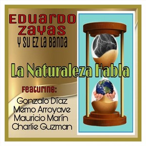 La Naturaleza Habla (feat. Gonzalo Díaz, Memo Arroyave, Mauricio Marín & Charlie Guzman)
