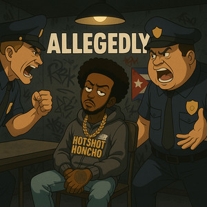 Allegedly (Explicit)