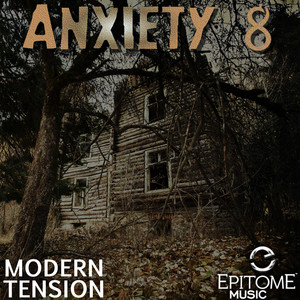 Anxiety: Modern Tension, Vol. 8