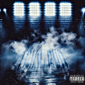 Trial Run (Explicit)