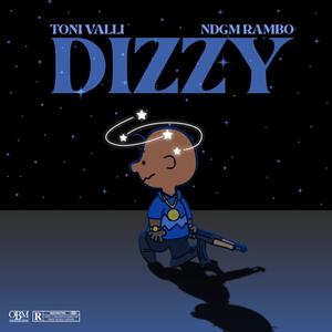 Dizzy (feat. NDGM Rambo) (Explicit)
