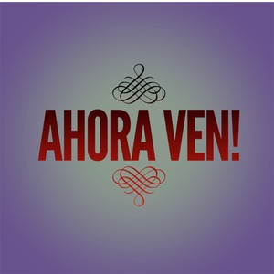 Ahora Ven (feat. Youhzee)