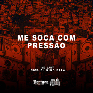 Me Soca Com Pressão (Explicit)