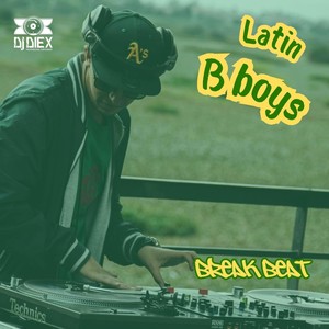 Latin Bboys Break Beat