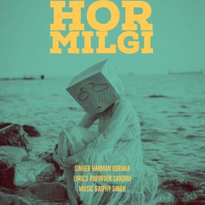 Hor Milgi (feat. Harman Doraha & Gaiphy)