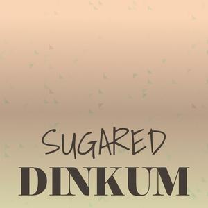 Sugared Dinkum