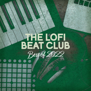 The Lofi Beat Club - Best Of 2022