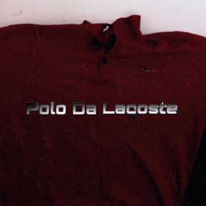 Polo Da Lacoste (Explicit)
