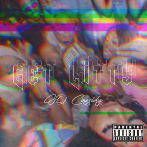 Get Litty (Explicit)