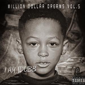 MILLION DOLLAR DREAMS, Vol. 5 (Explicit)