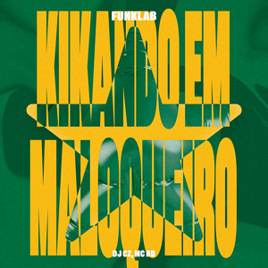 Kikando Em Maloqueiro (Explicit)