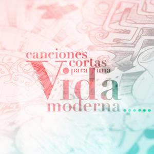 Canciones Cortas para una Vida Moderna