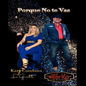 Porque No Te Vas (feat. Kary Caudana "La Guachita")