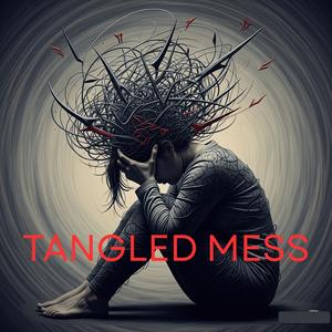 Tangled mess