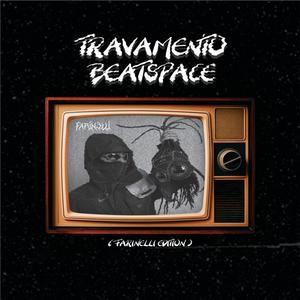 Travamento BeatSpace (Farinelli Edition)