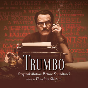 Trumbo (Original Motion Picture Soundtrack) (特朗勃 电影原声带)