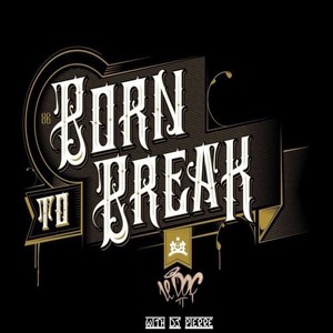 Born to Break