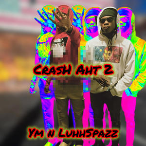 Crash Out 2 (feat. LuhhSpazz) [Explicit]