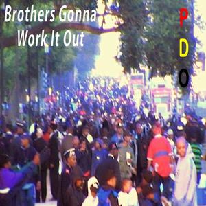 Brothers Gonna Work It Out (Explicit)