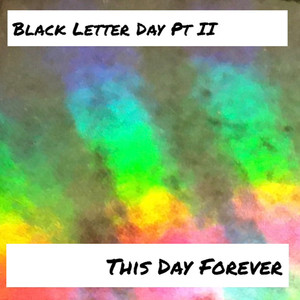 Black Letter Day (Pt. II)