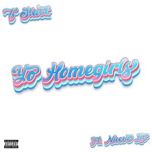 Yo Homegirls (feat. Nueve Lio) [Explicit]