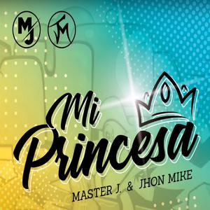 Mi Princesa (feat. Jhon Mike)