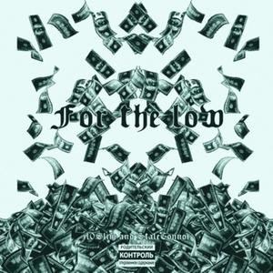 For The Low (feat. StaleConnor) [Explicit]