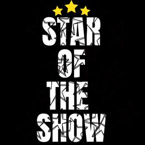 Star Of The Show (Explicit)