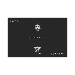 Love, I Can't Control