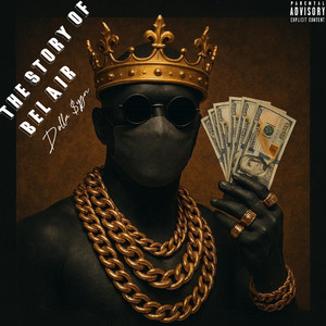 The Story of Bel Air (Explicit)