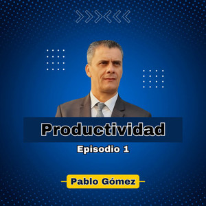 Productividad. Episodio 1