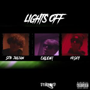LIGHTS OFF (feat. STB Julian & Vesey) (Explicit)
