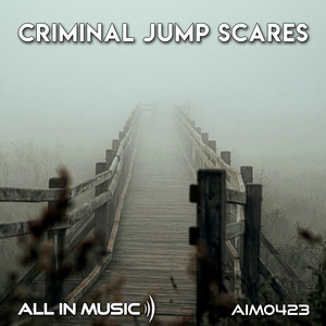 Criminal Jump Scares