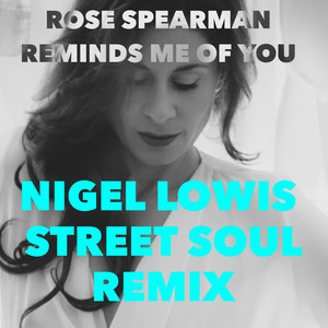 Reminds Me of You (Nigel Lowis Street Soul Remix)