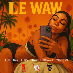 LE WAW (Explicit)