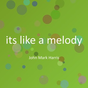 its like a melody