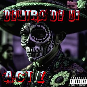 Dentro De Mi Act I (feat. Josephini) (Explicit)