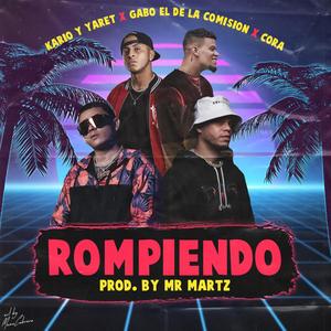 Rompiendo(feat. Gabo El De La Comision & CoraMus1c)