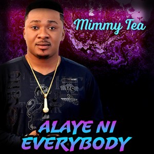 Alaye Ni Everybody