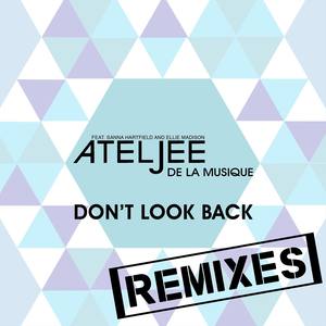 Don't Look Back (Ateljee Slow Motion 102bpm Remix)